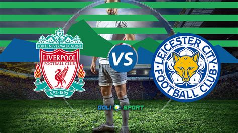 English Premier League 2019/20 Match Preview: Liverpool VS Leicester