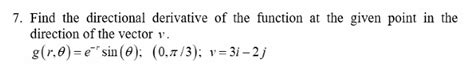 Solved 7. Find the directional derivative of the function at | Chegg.com