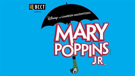 Mary Poppins, Jr. presented by BCCT - Grunin Center for the Arts