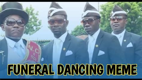 FUNNY COFFIN DANCE MEME|| Funeral dancing - YouTube