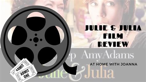 Julie & Julia (2009) Movie Review – At Home With Joanna