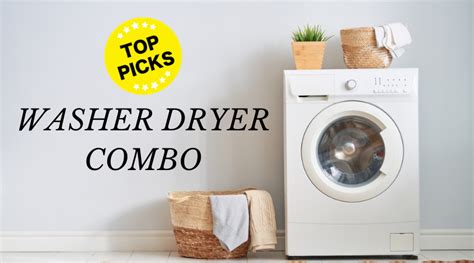 Best Washer Dryer Combo 2024: Top 5 Models Reviewed