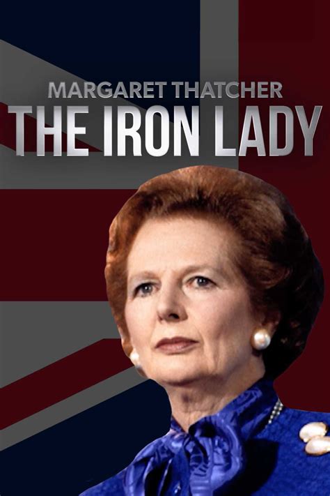 The Iron Lady Margaret Thatcher