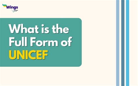 What is the Full Form of UNICEF? - Leverage Edu