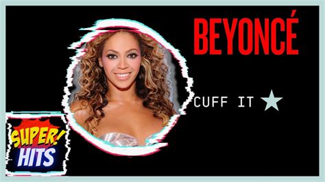 Beyoncé - CUFF IT - Super Hits - YouTube