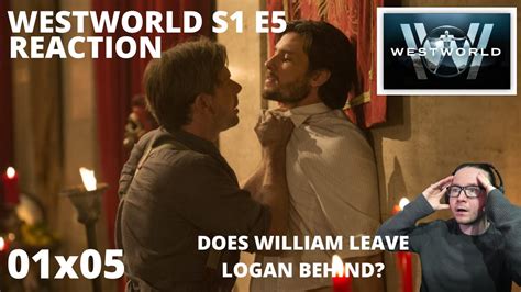 WESTWORLD S1 E5 CONTRAPASSO REACTION 1x5 DOES WILLIAM LEAVE LOGAN ...