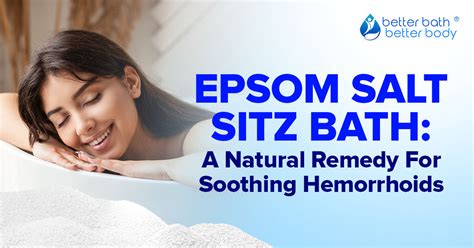 Epsom Salt Sitz Bath: A Natural Remedy For Soothing Hemorrhoids ...