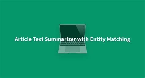 Article Text Summarizer with Entity Matching - a Hugging Face Space by nickmuchi