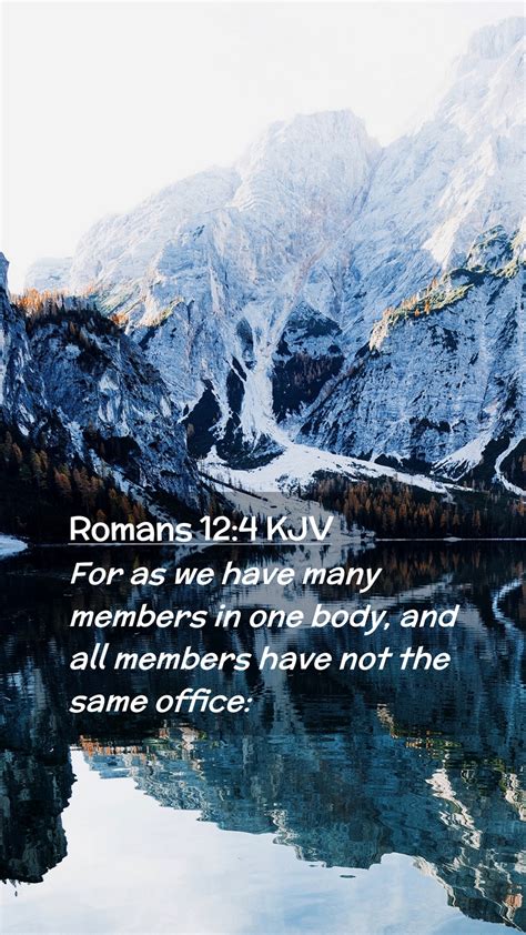 Romans 12:4 KJV Mobile Phone Wallpaper - For as we have many members in one body, and all