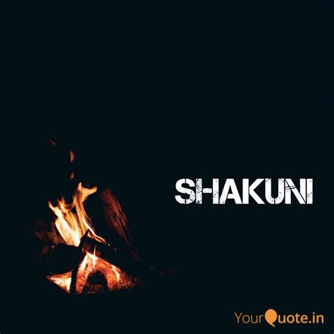 Shakuni | Quotes & Writings by Shivangi Shankar | YourQuote