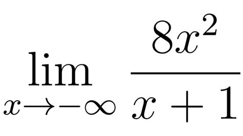 Calculus Limits at Infinity The Limit of 8x^2/(x + 1) as x approaches negative infinity - YouTube