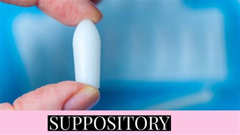 HOW TO INSERT SUPPOSITORY - YouTube