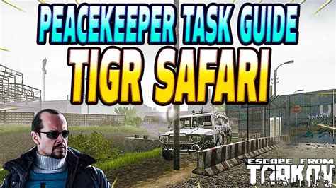 Tigr Safari - Peacekeeper Task Guide - Escape From Tarkov - YouTube