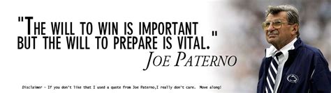 Joe Paterno quote on will to prepare>will to win | Blog coaching, Athlete motivation, Joe paterno