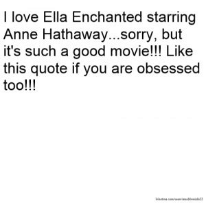 Ella Enchanted Quotes. QuotesGram