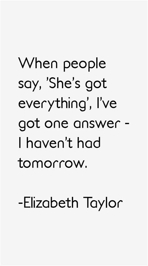 Elizabeth Taylor Quotes & Sayings