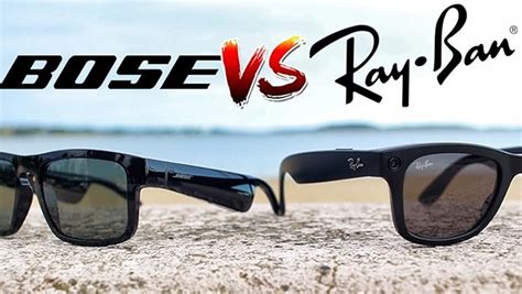 Ray-Ban Stories Vs Bose Frames — Smart Sunglasses