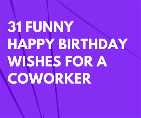 31 Funny Happy Birthday Wishes for a Coworker that are Short and Sweet | FutureofWorking.com