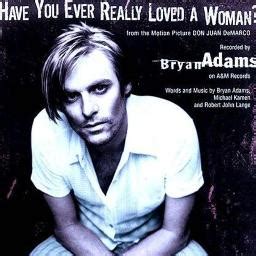 Have You Ever Really Loved A Woman - Song Lyrics and Music by Bryan ...