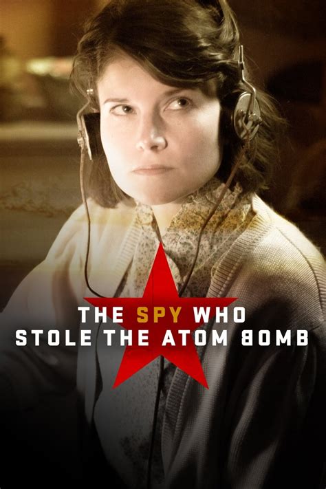 The Spy Who Stole The Atom Bomb TV Listings and Schedule | TV Guide