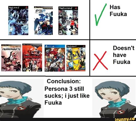 Has Fuuka Doesn't have Fuuka Conclusion: Persona 3 still sucks; i just ...