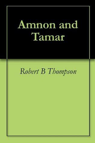 Amnon and Tamar by Robert B. Thompson | Goodreads