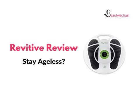 Revitive Reviews | The Guarantee To Stay Ageless? - Beautylectual