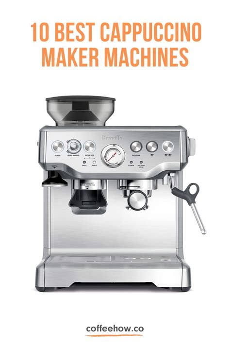 10 Best Cappuccino Machine Models For Your Home!