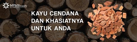 Minyak Kayu Cendana dan Khasiatnya untuk Anda - MPM Beauty