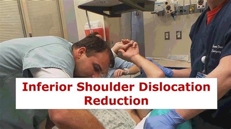 Inferior Shoulder Dislocation Reduction - YouTube