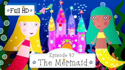 Ben and Holly's Little Kingdom - The Mermaid - Cartoons For Kids HD - Video Dailymotion