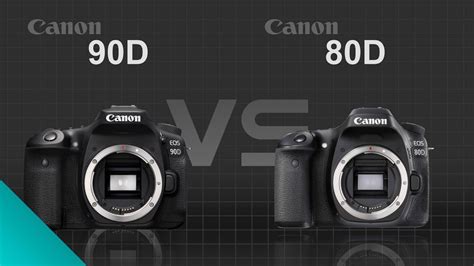 Canon EOS 90D vs Canon EOS 80D - YouTube