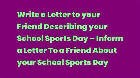 Write a Letter to your Friend Describing your School Sports Day – Inform a Letter To a Friend ...