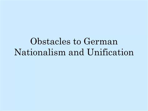 PPT - Obstacles to German Nationalism and Unification PowerPoint ...