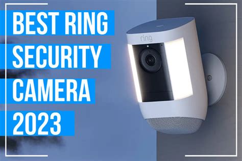 Best Ring Security Camera 2023 - Upgrade your smart home