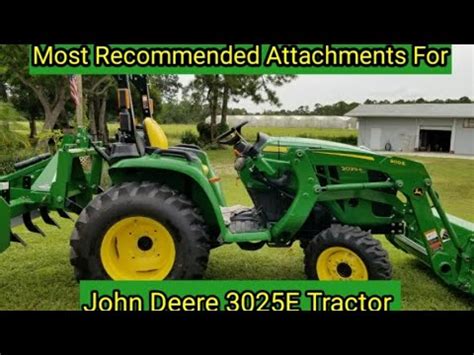 Most Recommended Attachments for John Deere 3025E Tractor. Best ...