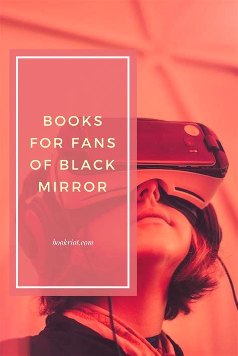 Craving BLACK MIRROR? Then You Need These Books In Your Life | Black mirror, Black mirror quotes ...