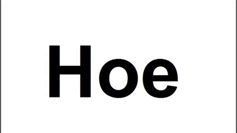 How to pronounce Hoe||How to say Hoe||Hoe Pronunciation||ABDictionary - YouTube