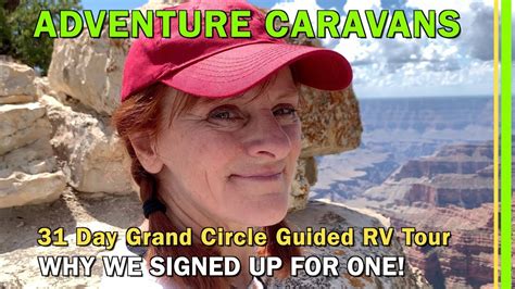 WHY WE BOOKED THE ADVENTURE CARAVANS -GRAND CIRCLE - WESTERN NATIONAL PARKS -GUIDED RV TOUR ...