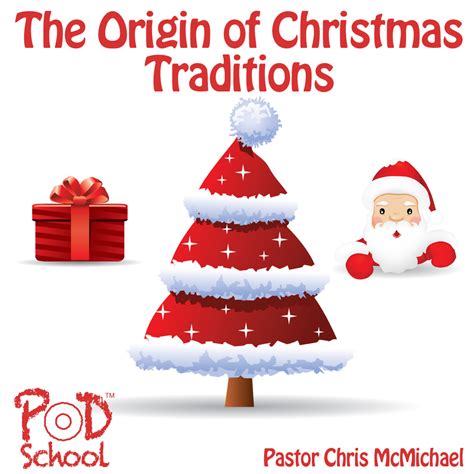 The Origin of Christmas Traditions | PodSchool