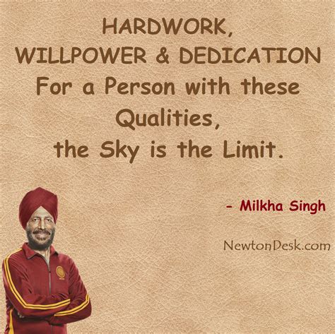 For Hardwork, Willpower & Dedication; Sky Is Limit - Milkha Singh Quotes