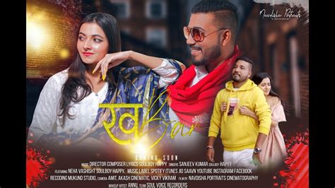 Watch New 2020 Punjabi Song 'Khabar' Sung By Sanjeev Kumar & Soulboy Happy | Punjabi Video Songs ...