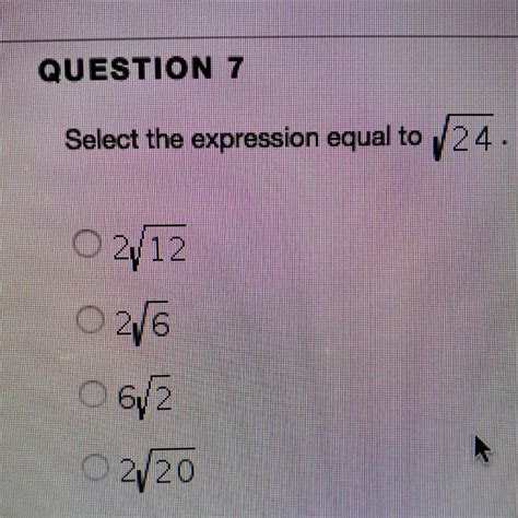 Select the expression equal to square root of 24 - brainly.com