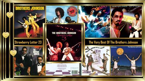 Strawberry Letter 23 💌 The Very Best Of The Brothers Johnson (Full ...