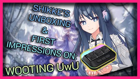 WOOTING UWU UNBOXING + FIRST IMPRESSIONS! (I gotta go later) - YouTube