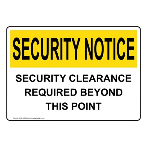 Security Notice Sign - Security Clearance Required - OSHA