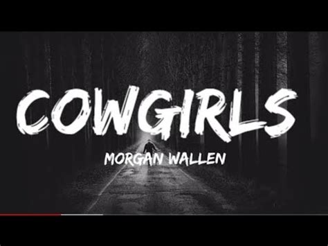 Morgan Wallen - Cowgirls (lyrics) new release - YouTube Music