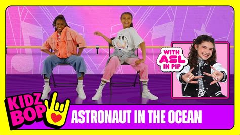 KIDZ BOP Kids - Astronaut In The Ocean (Seated Dance Along with ASL in PIP) - YouTube