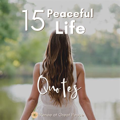 Peaceful Life Quotes for when Life is Overwhelming | Great Peace Living