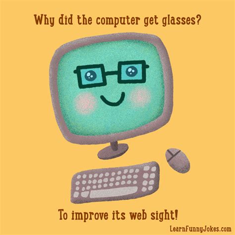 Why did the computer get glasses? To improve it’s web sight! — Learn ...